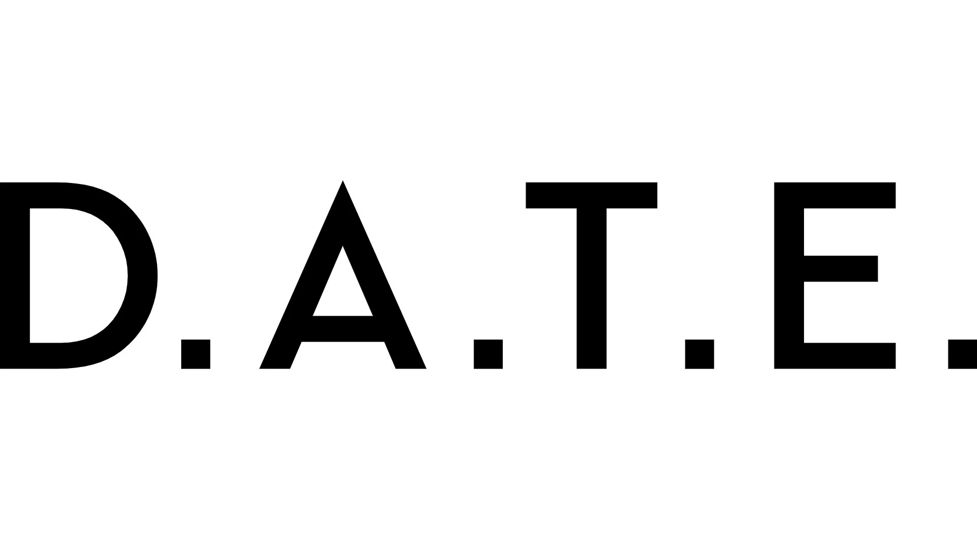 D.A.T.E.